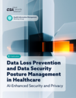 Data Loss Prevention and Data Security Posture Management in Healthcare